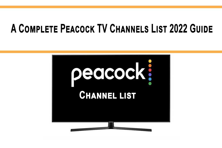 A Complete Peacock TV Channels List 2022 Guide