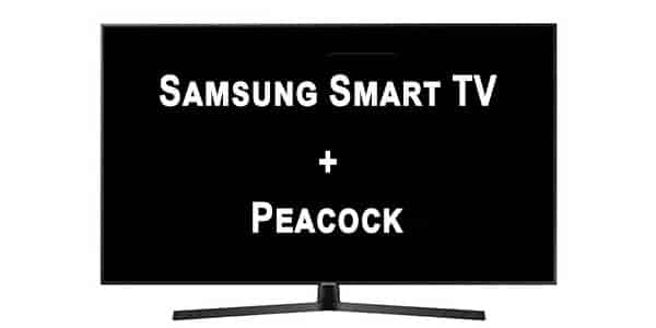 How to Get Peacock on Samsung Smart TV?