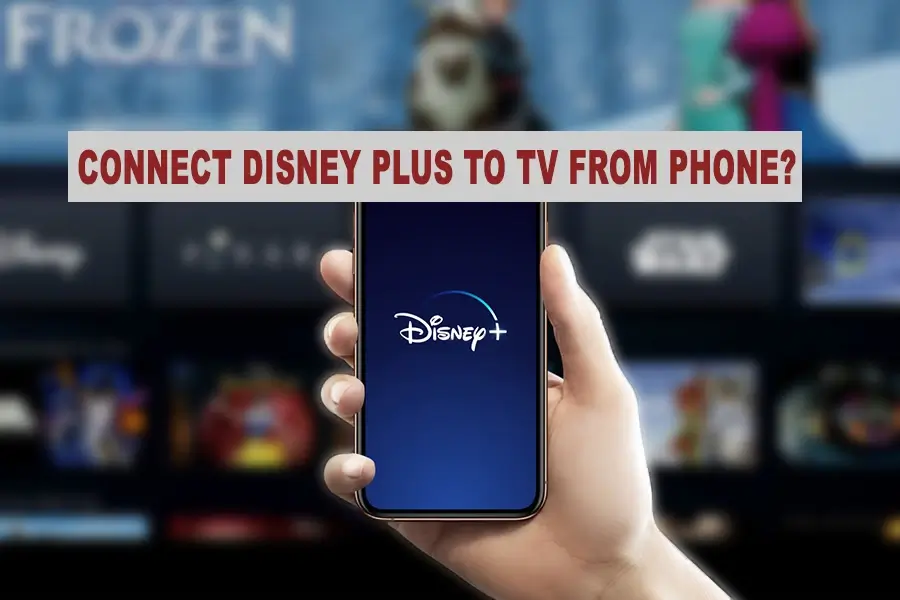 How to Connect Disney Plus To TV from Phone 1