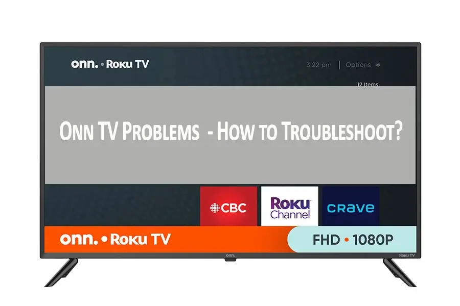 Onn TV Problems How to Troubleshoot 1