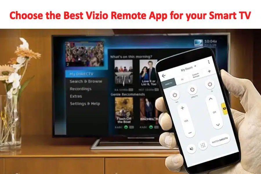 Choose the Best Vizio Remote App for your Smart TV
