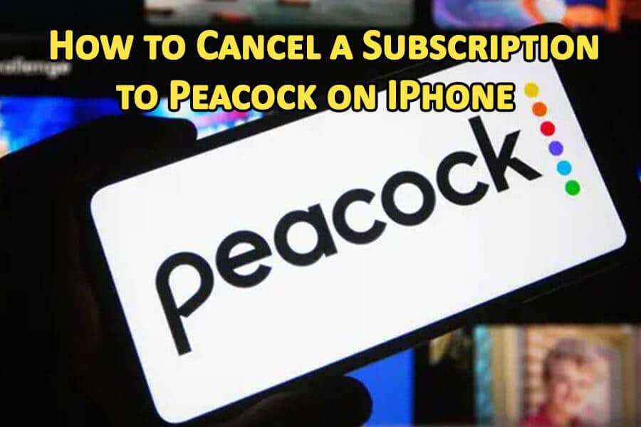 How to Cancel a Subscription to Peacock on IPhone
