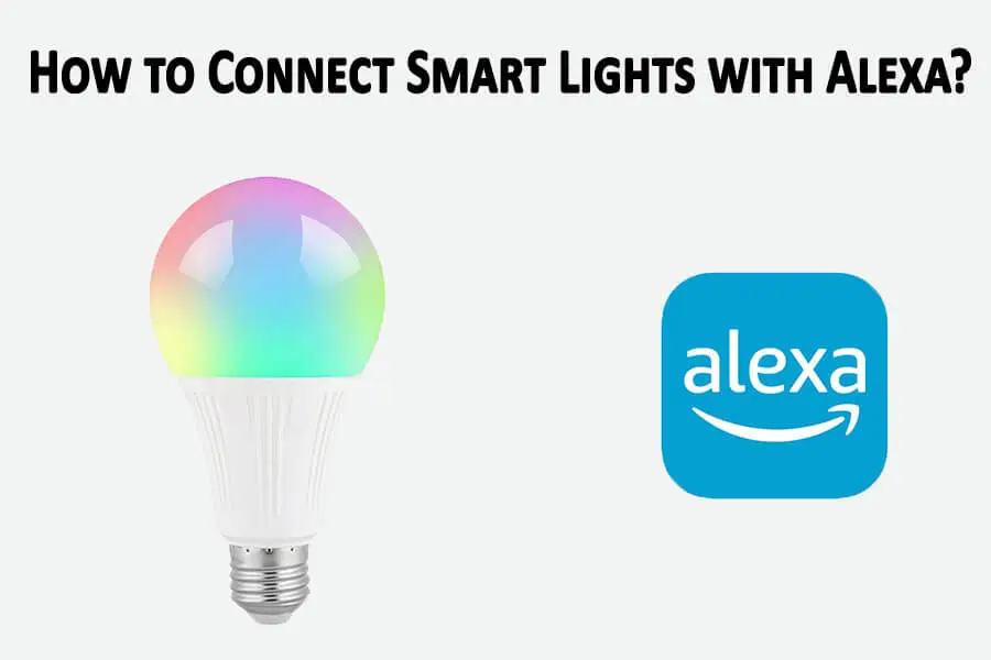 How to Connect Smart Lights with Alexa?