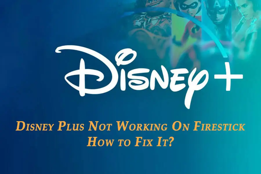 Disney Plus Not Working On Firestick