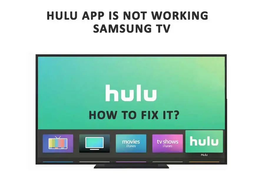 Hulu App Is Not Working On Samsung TV 1
