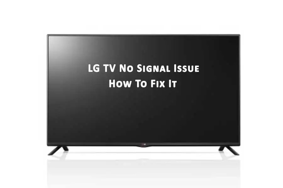 LG TV No Signal Issue 1