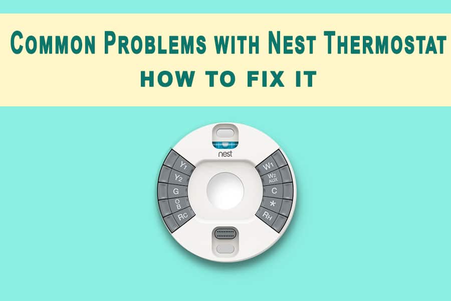 Common Problems with Nest Thermostat