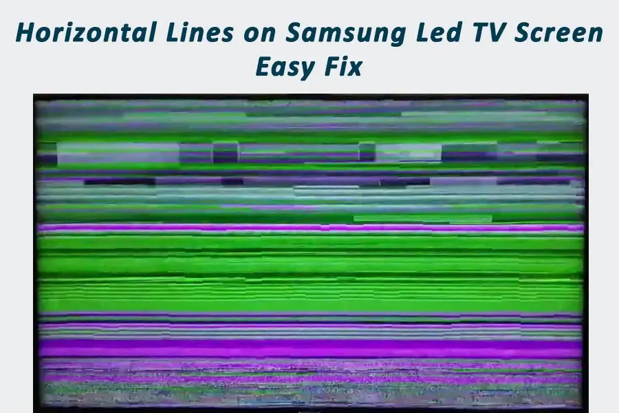 Horizontal Lines on Samsung Led TV Screen 1