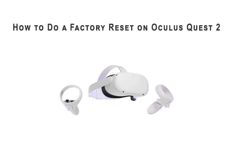 How to Do a Factory Reset on Oculus Quest 2 1