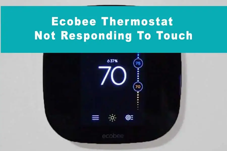 Ecobee Thermostat Not Responding To Touch 1