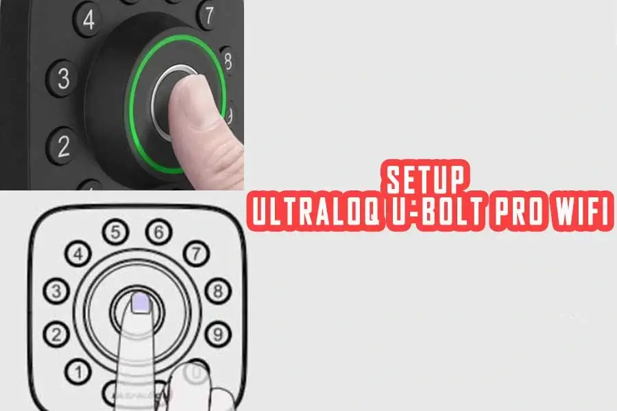 How to Setup Ultraloq U Bolt Pro Wi Fi (1)
