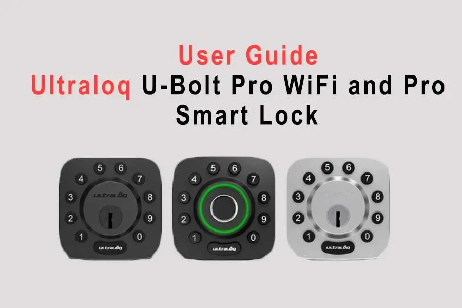 User Guide to Ultraloq U Bolt Pro WiFi and Pro Smart Lock (2)