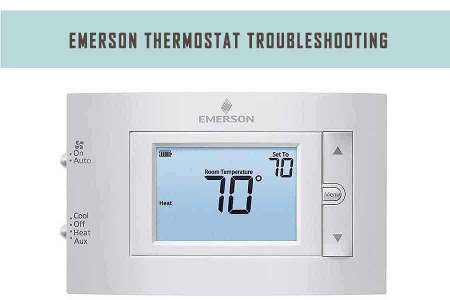 Emerson Thermostat Troubleshooting