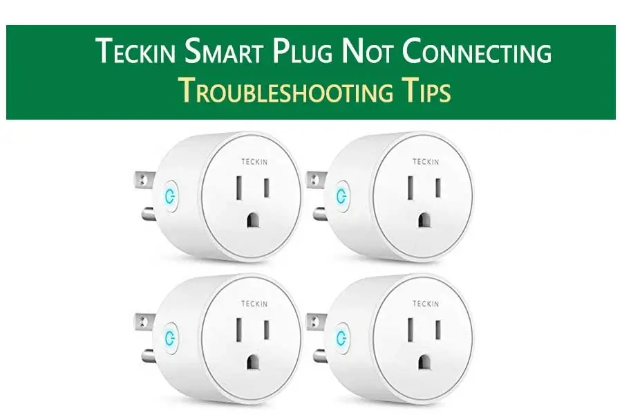 teckin smart plug not connecting (1)