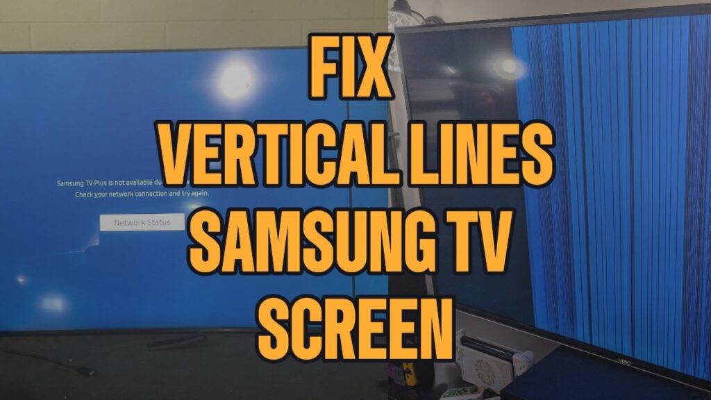 How to Fix Vertical Lines on Samsung TV (Easy to Advanced Fixes)